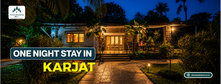 one night stay in karjat